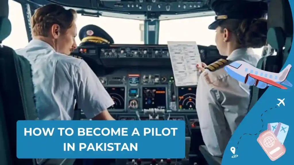 How to Become a Pilot in Pakistan